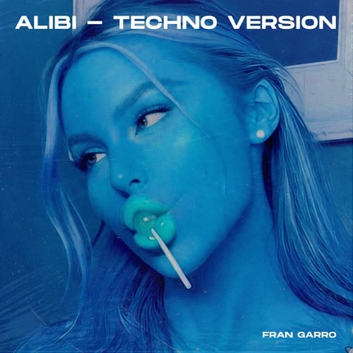 Fran Garro, Technoglobal, Techno Bangers-Alibi - Techno Version