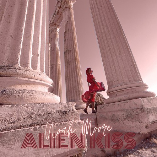 Noah Moore-Alien Kiss