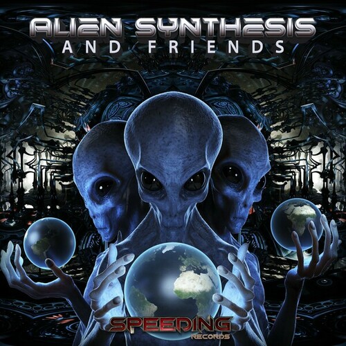 Psykoze, Johny Crash, PsyToHigh, Bionicspirit, Aliensynthesis, MARS, Octopoda, Ōxymore, Acajou-Alien Synthesis and Friends