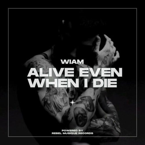 Alive Even When I Die