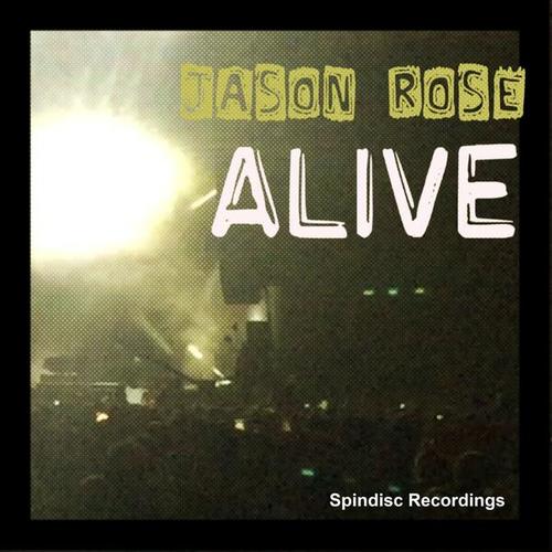 Jason Rose-Alive