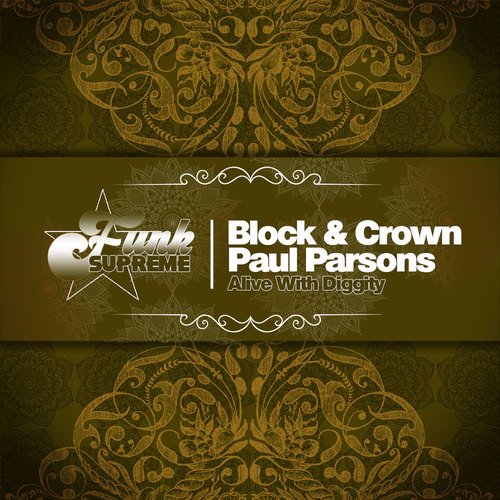Block & Crown, Paul Parsons-Alive with Diggity