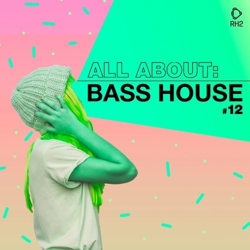 Various Artists-All About: Bass House, Vol. 12