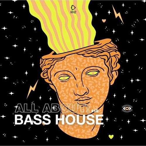 All About: Bass House, Vol. 19