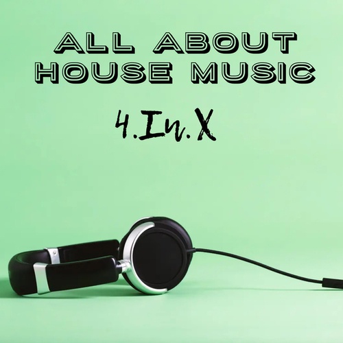 4.In.X-All About House Music