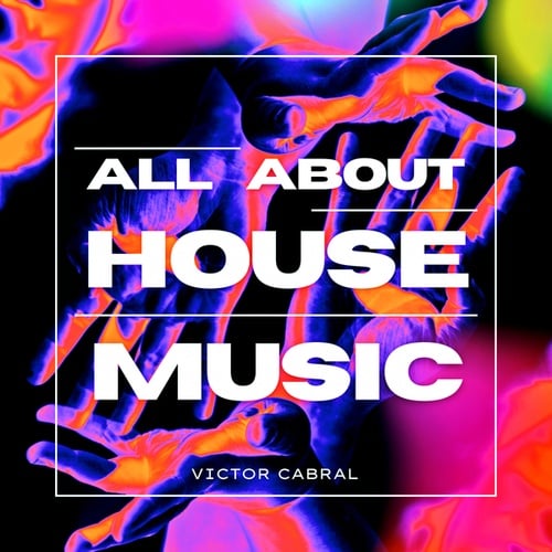Victor Cabral-All About House Music