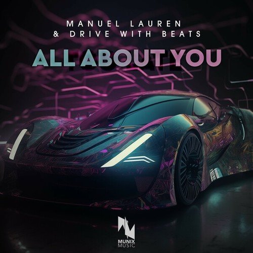 Manuel Lauren, Drive With Beats-All About You