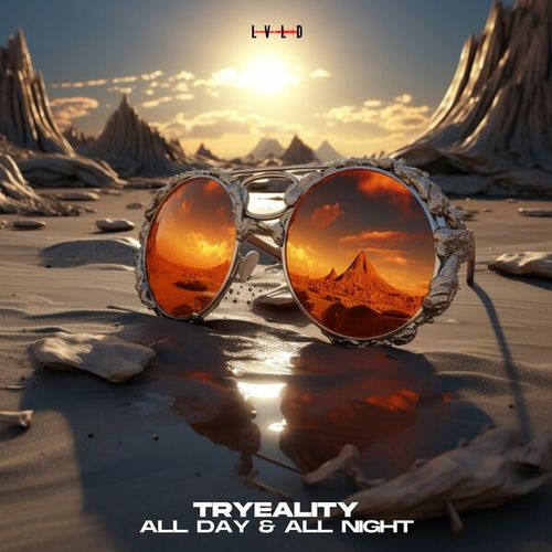TRYEALITY-All Day & All Night