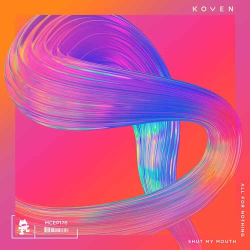 Koven-All for Nothing / Shut My Mouth
