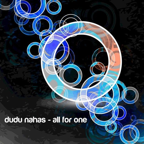 Dudu Nahas, D.O.R, Mike Beez, Logiztik Sounds, Mauricio Duarte, Andre Flux, Jason Bralli, Kaixta, Nato Medrado-All for One Remixes Vol. 1