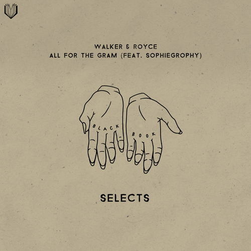Walker & Royce, Sophiegrophy-All For the Gram