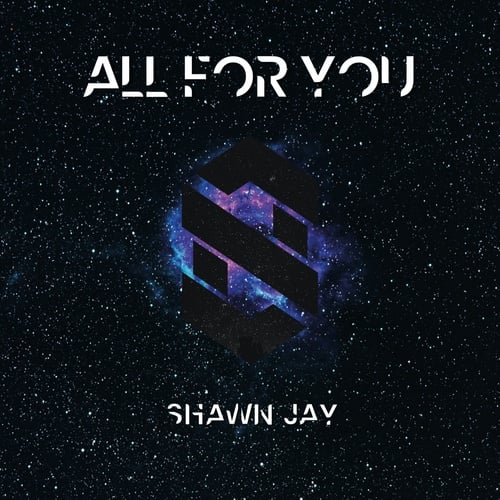 Shawn Jay-All For You