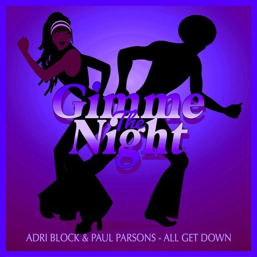 Adri Block, Paul Parsons-All Get Down (Nu Disco Club Mix)