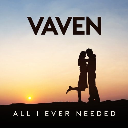 Vaven-All I Ever Needed