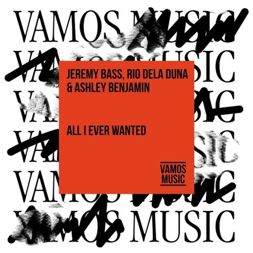 Jeremy Bass, Rio Dela Duna, Ashley Benjamin-All I Ever Wanted
