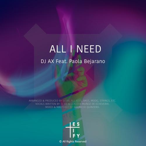 Paola Bejarano, DJ AX-All I Need