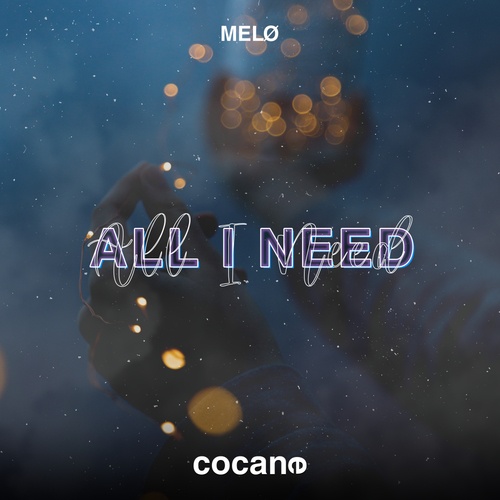 MELØ-All I Need