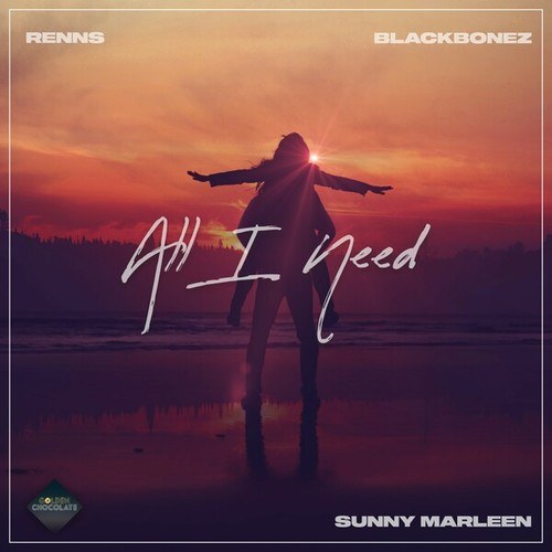Renns, BlackBonez, Sunny Marleen-All I Need