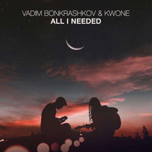 Vadim Bonkrashkov, KWONE-All I Needed