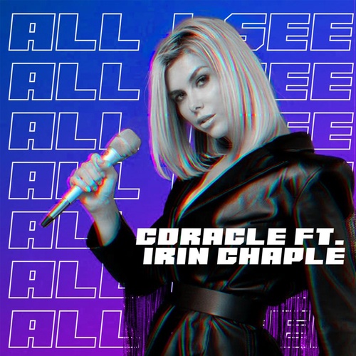 Coracle, Irin Chaple-All I See (feat. Irin Chaple)
