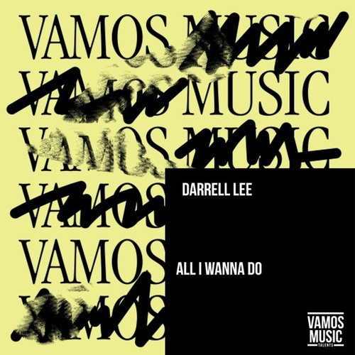 Darrell Lee-All I Wanna Do