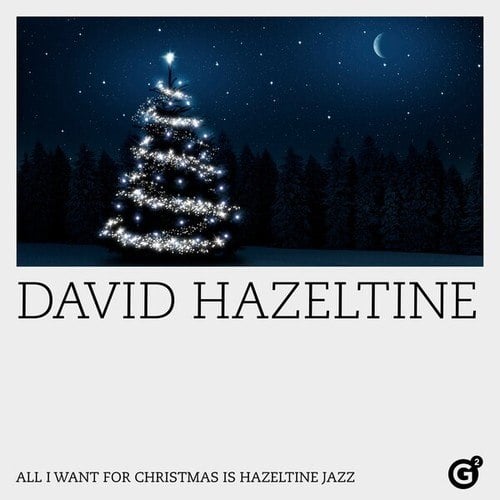 All I Want For Christmas Is Hazeltine Jazz