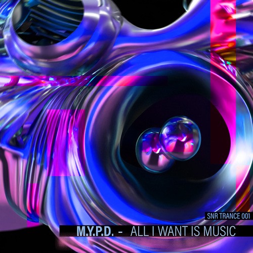 M.Y.P.D.-All I Want Is Music