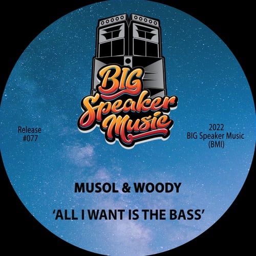 MuSol, Woody-All I Want Is The Bass