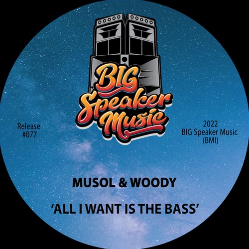 MuSol, Woody-All I Want Is The Bass