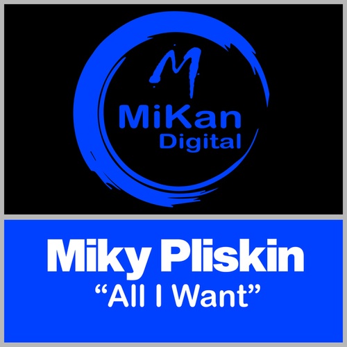 Mike Pliskin-All I Want