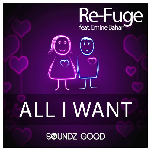 Re-Fuge, Emine Bahar-All I Want