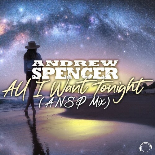 Andrew Spencer, ANSP-All I Want Tonight (ANSP Mix)