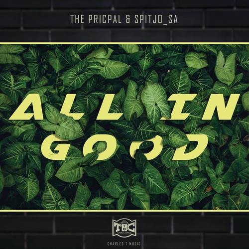 The Princpal & Spitjo_SA-All in Good