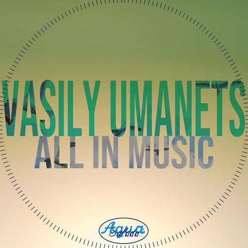 Vasily Umanets-All in Music