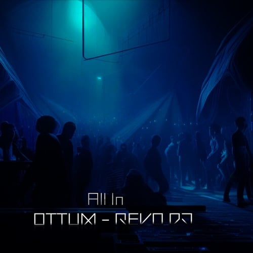 Ottum, REVO DJ-All In