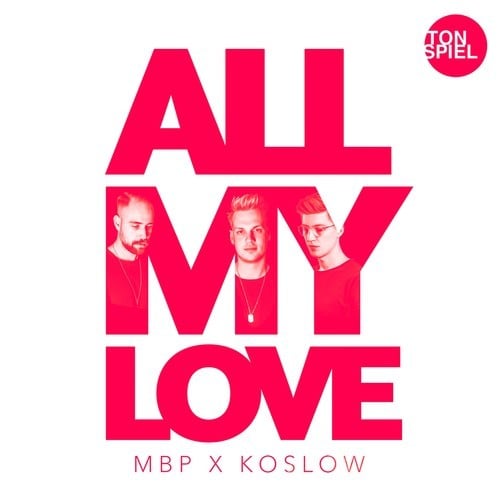 Koslow, MBP-All My Love