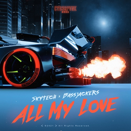 Skytech, Bassjackers-All My Love