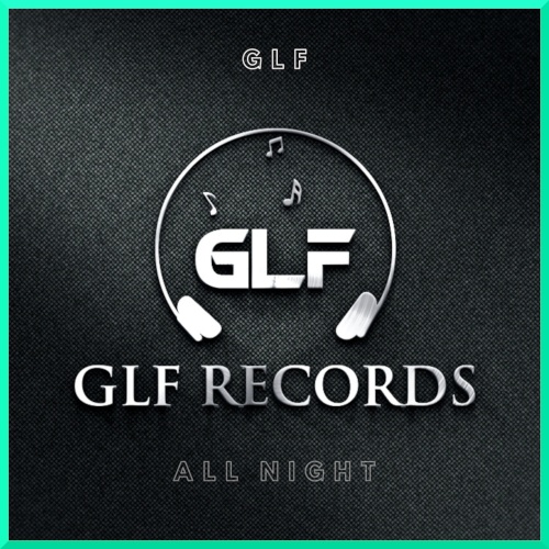 Glf-All Night