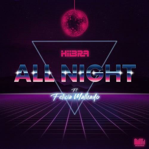 Hiibra, Felícia Malhado-All Night (Extended Mix)