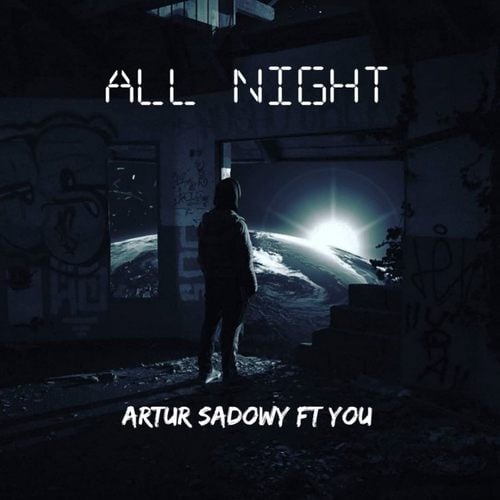 Artur Sadowy, You-All night (feat. You)