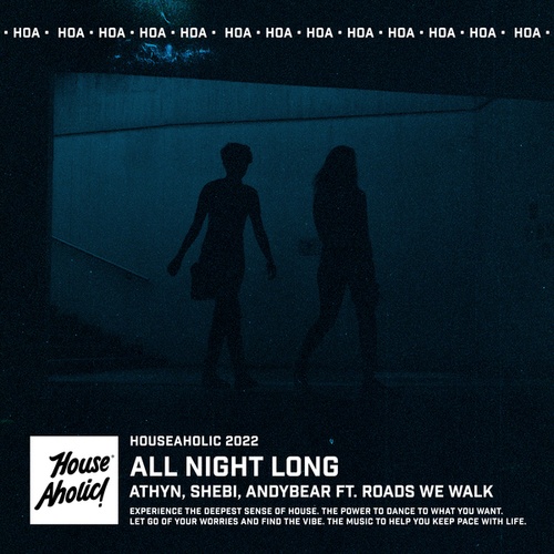 ATHYN, Shebi, AndyBear, Roads We Walk-All Night Long