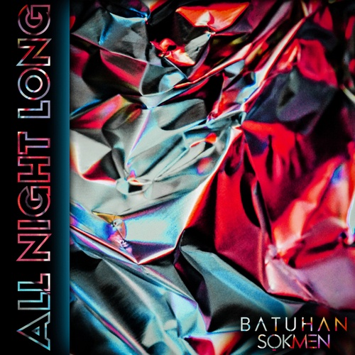 Batuhan Sokmen-All Night Long