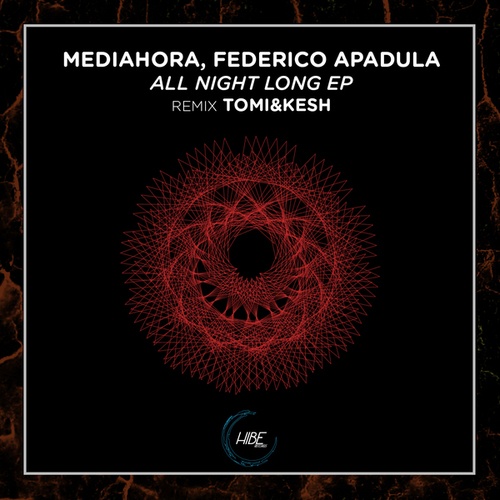 Mediahora, Federico Apadula, Tomi&Kesh-All Night Long EP