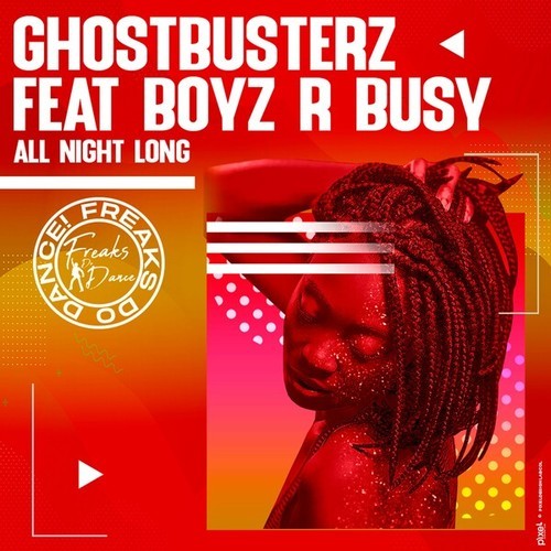 Ghostbusterz, Boyz R Busy-All Night Long