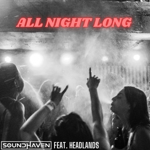 Soundhaven, Headlands-All Night Long