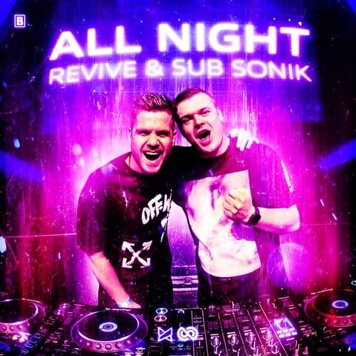 REVIVE, Sub Sonik-All Night