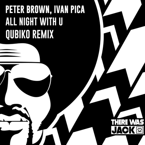 Ivan Pica, Peter Brown, Qubiko-All Night With U (Qubiko Remix)