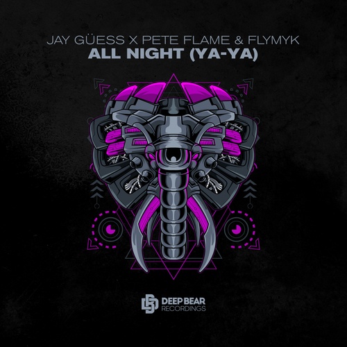 Jay Güess, Pete Flame & Flymyk-All Night (Ya-ya)