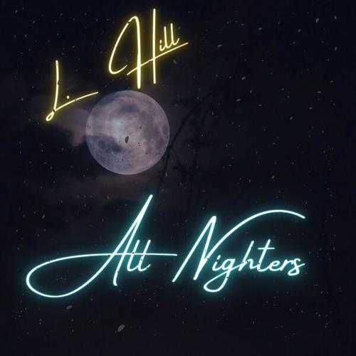 L. Hill-All Nighters
