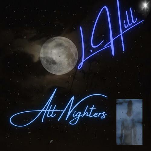 L. Hill, Mr. D Swagg-All Nighters